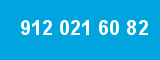 912 021 60 82